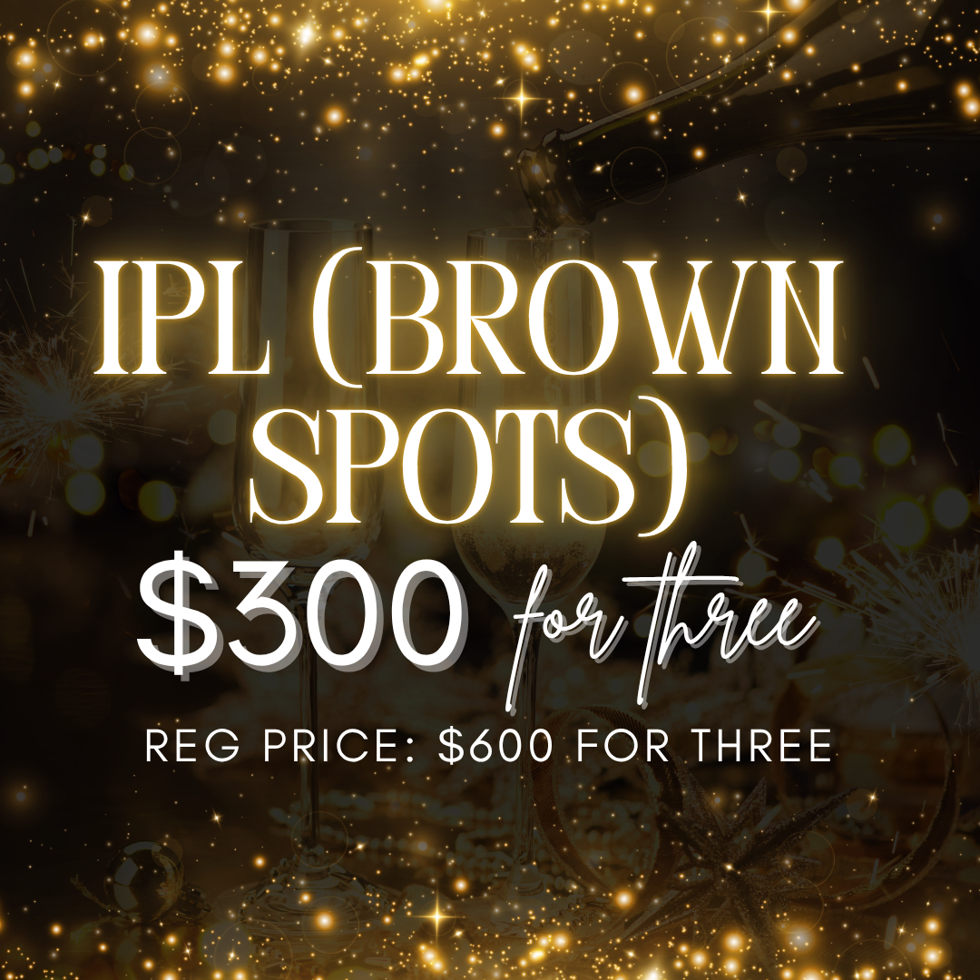IPL (Brown Spot Removal) | 3 for $300