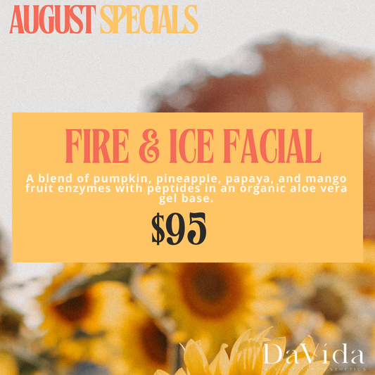 August Special - Fire & Ice Facial